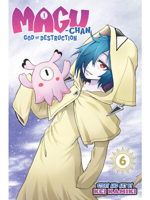 cover image of Magu-chan: God of Destruction, Volume 6